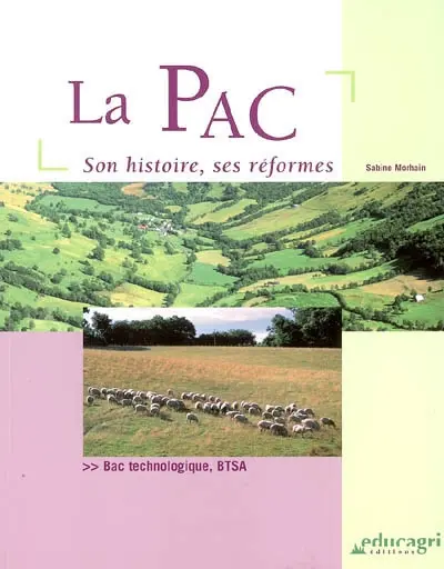 La PAC : son histoire, ses réformes : Bac technologique, BTSA