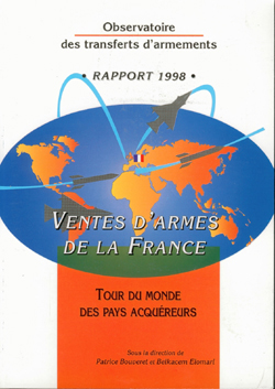 Ventes d'armes de la France : tour du monde des pays acquéreurs, rapport 1998
