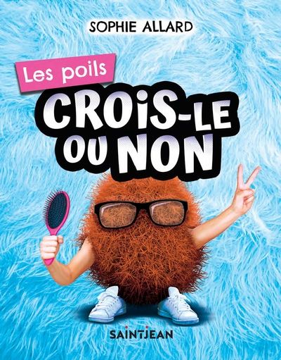 Crois-le ou non : Les poils