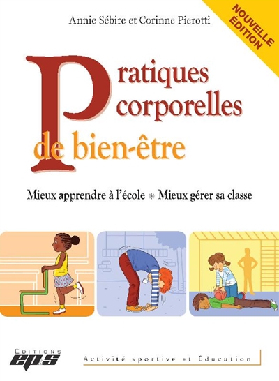 Pratiques corporelles de bien-être : mieux apprendre à l'école, mieux gérer sa classe