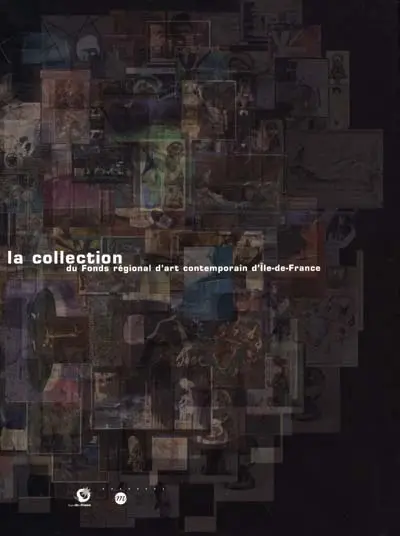 La collection du Fonds régional d'art contemporain d'Ile-de-France