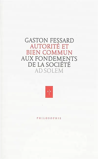 Autorité et bien commun : aux fondements de la société