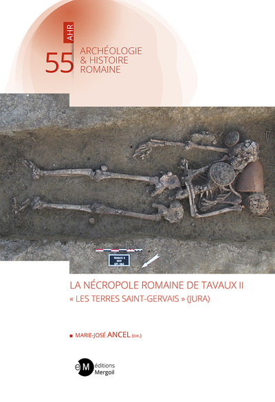 La nécropole romaine de Tavaux II : les Terres Saint-Gervais (Jura)