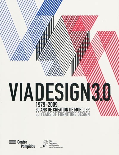Viadesign 3.0 : 1979-2009, 30 ans de création de mobilier = 30 years of furniture design