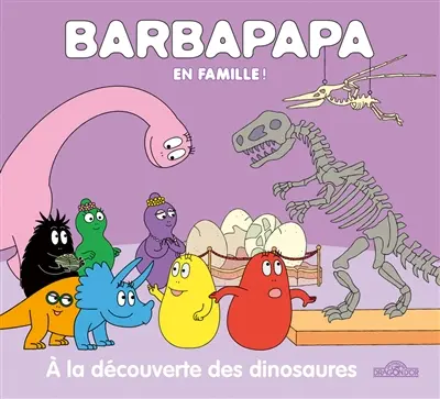 Barbapapa en famille !. A la découverte des dinosaures