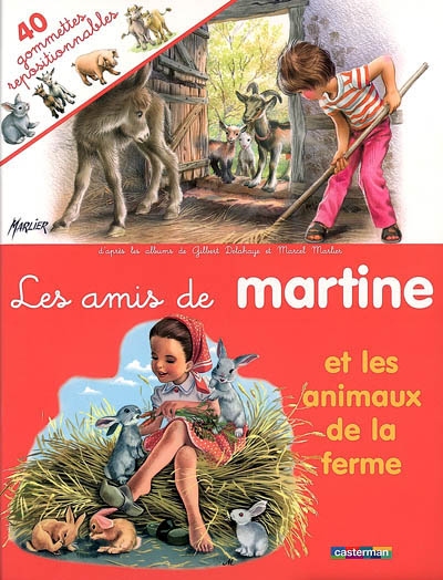 Les amis de Martine et les animaux de la ferme : 40 gommettes repositionnables