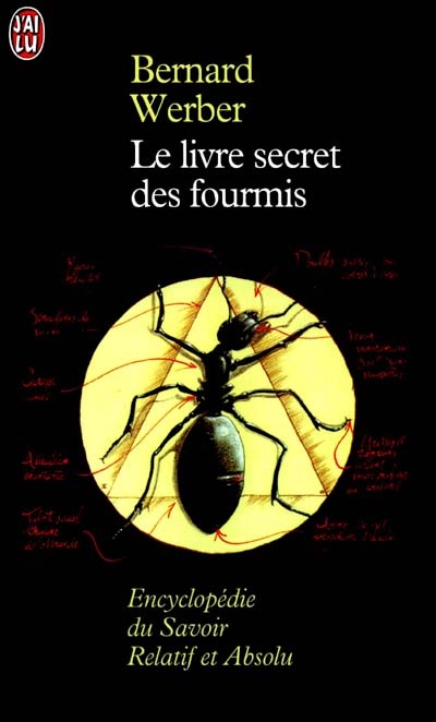 Le livre secret des fourmis : encyclopédie du savoir relatif et absolu