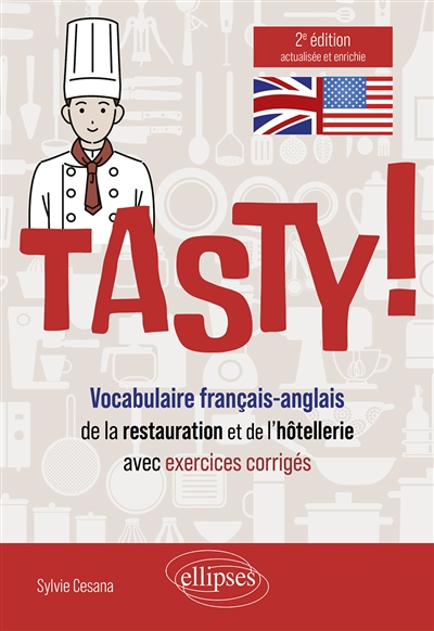 Tasty! : vocabulaire français-anglais de la restauration et de l'hôtellerie : avec exercices corrigés
