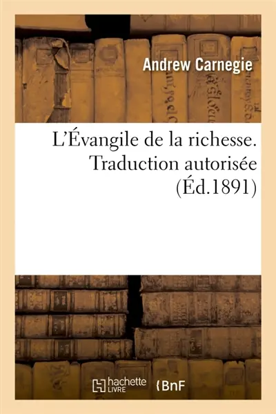 L'Evangile de la richesse. Traduction autorisée