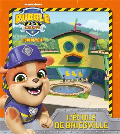 Rubble & crew, Ruben & Cie. L'école de Bricoville