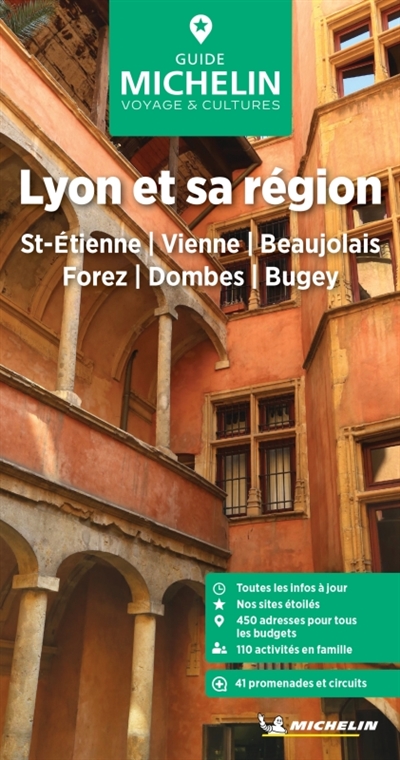 Lyon & sa région : St-Etienne, Vienne, Beaujolais, Forez, Dombes, Bugey