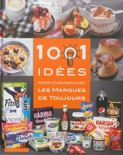 1.001 idées pour cuisiner avec les marques de toujours