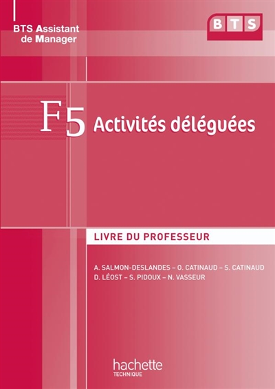 F5 activités déléguées, BTS assistant de manager : livre du professeur