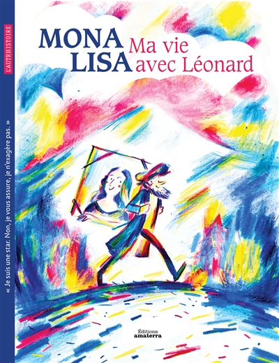 Mona Lisa : ma vie avec Léonard