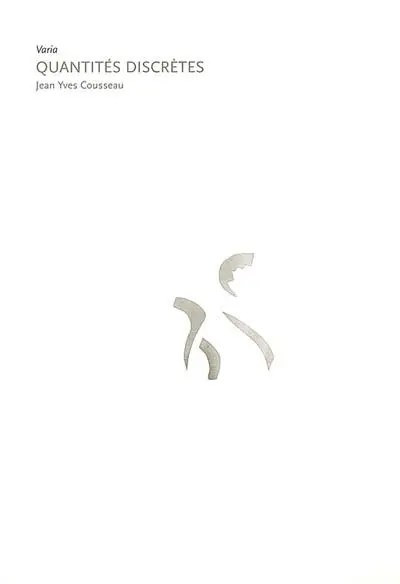 Quantités discrètes : Jean Yves Cousseau