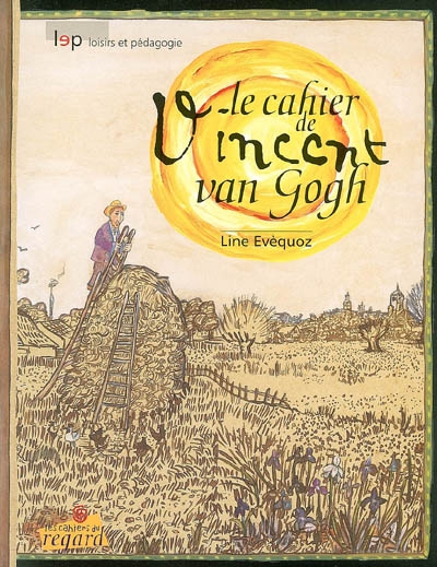 Le cahier de Vincent Van Gogh
