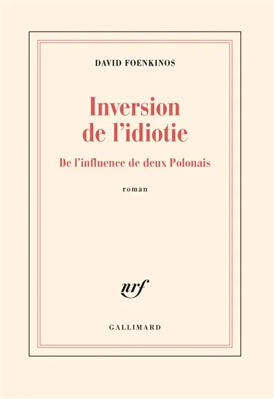 Inversion de l'idiotie : de l'influence de deux Polonais