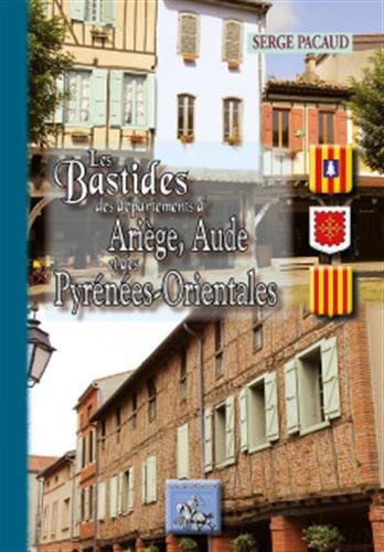 Les bastides des départements d'Ariège, Aude et des Pyrénées-Orientales