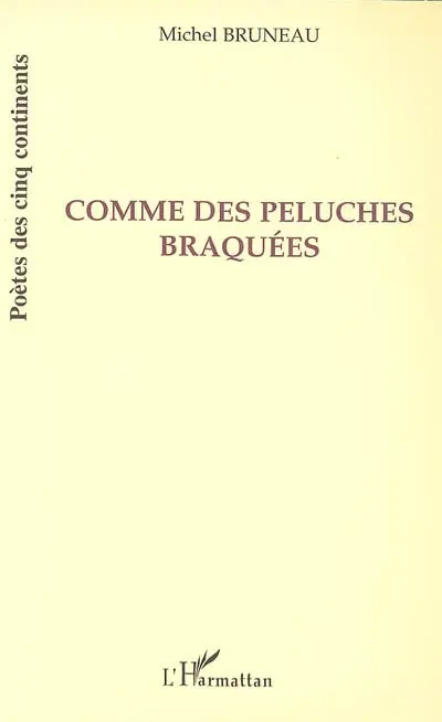 Comme des peluches braquées