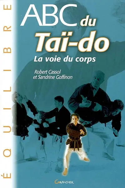 Abc du taï-do : la voix du corps