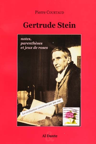 Gertrude Stein : notes, parenthèses et jeux de roses