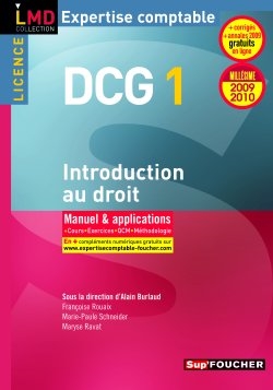 DCG 1, introduction au droit, licence : manuel & applications, cours, exercices, QCM, méthodologie : 2009-2010