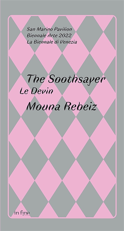 Le devin : Mouna Rebeiz. The soothsayer : Mouna Rebeiz