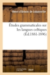 Etudes grammaticales sur les langues celtiques (Ed.1881-1896)