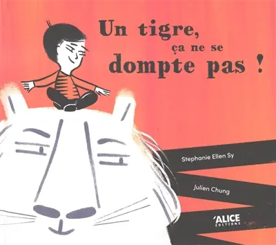 Un tigre, ça ne se dompte pas !