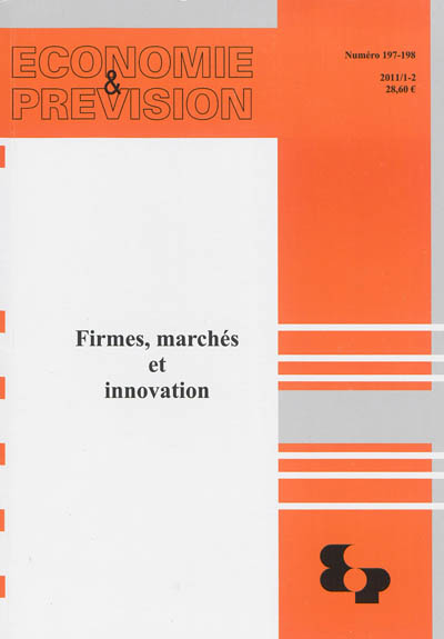 Economie et prévision, n° 197-198. Firmes, marchés et innovation
