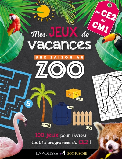 mes jeux de vacances une saison au zoo : du ce2 au cm1 : 100 jeux pour réviser !