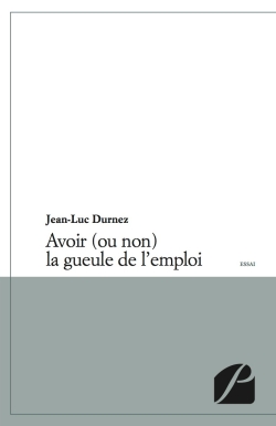 Avoir (ou non) la gueule de l'emploi