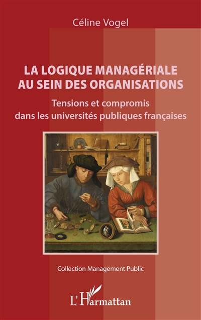 La logique managériale au sein des organisations : tensions et compromis dans les universités publiques françaises