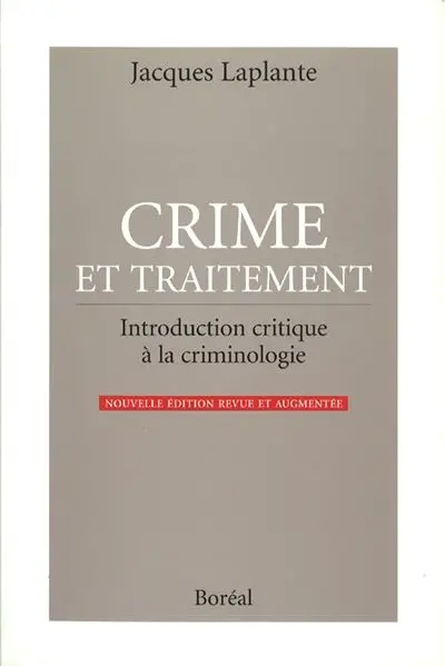 Crime et traitement : introduction critique à la criminologie