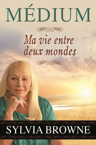 Médium : ma vie entre deux mondes