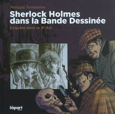 Sherlock Holmes dans la bande dessinée : enquête dans le 9e art