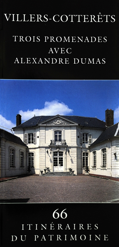 Villers-Cotterêts : trois promenades avec Alexandre Dumas