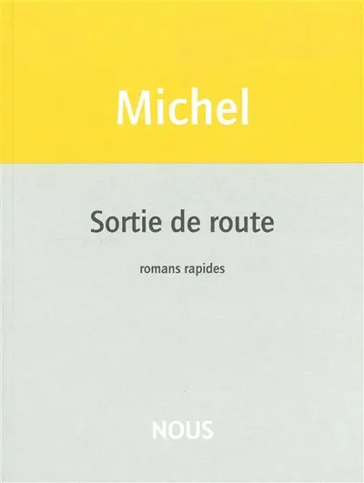 Sortie de route : romans rapides