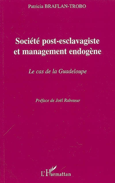 Société post-esclavagiste et management endogène : le cas de la Guadeloupe
