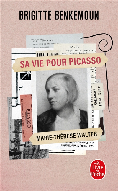 Sa vie pour Picasso : Marie-Thérèse Walter : récit