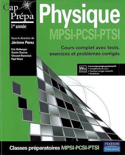 Physique MPSI-PCSI-PTSI : cours complet avec tests, exercices et problèmes corrigés : cap prépa 1re année