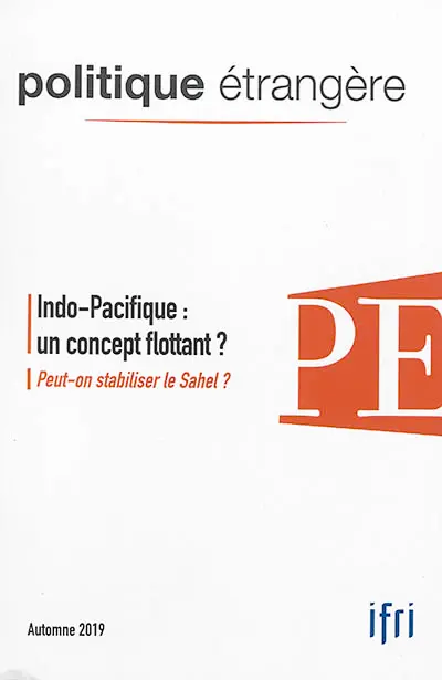 Politique étrangère, n° 3 (2019). Indo-Pacifique : un concept flottant ?