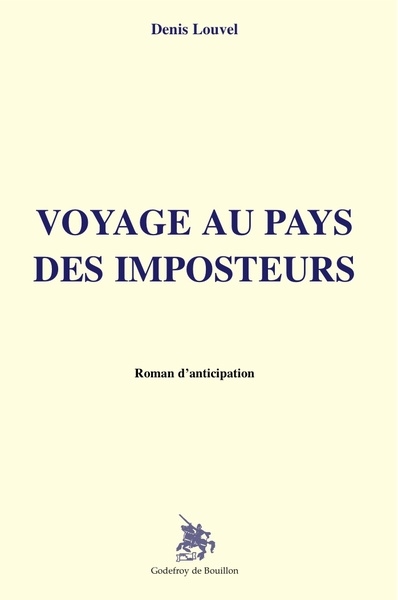 Voyage au pays des imposteurs : roman d'anticipation