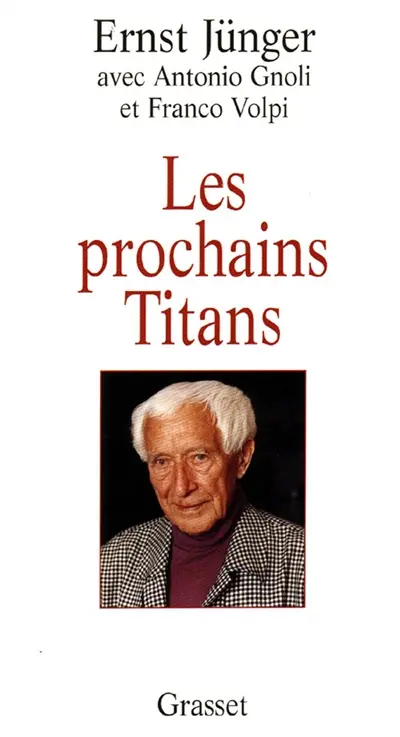 Les prochains titans : conversations avec Antonio Gnoli et Franco Volpi
