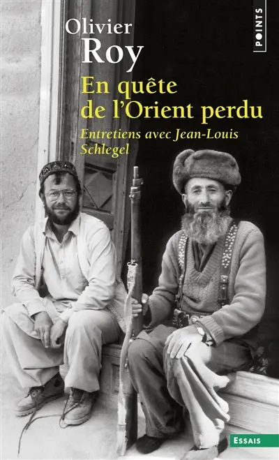 En quête de l'Orient perdu : entretiens avec Jean-Louis Schlegel