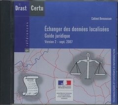 Echanger des données localisées : guide juridique : version 2, sept. 2007