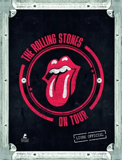 The Rolling Stones on tour : livre officiel