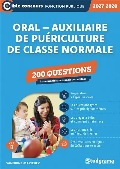 Oral, auxiliaire de puériculture de classe normale : 200 questions, les connaissances indispensables !, cat. B : 2027-2028