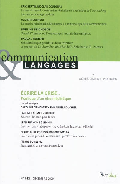 Communication & langages, n° 162. Ecrire la crise... : poétique d'un être médiatique