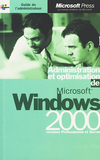 Administration et optimisation de Microsoft Windows 2000